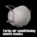 Turbo air conditioning mouth masks